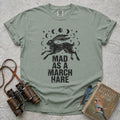 Mad As A March Hare T-Shirt
