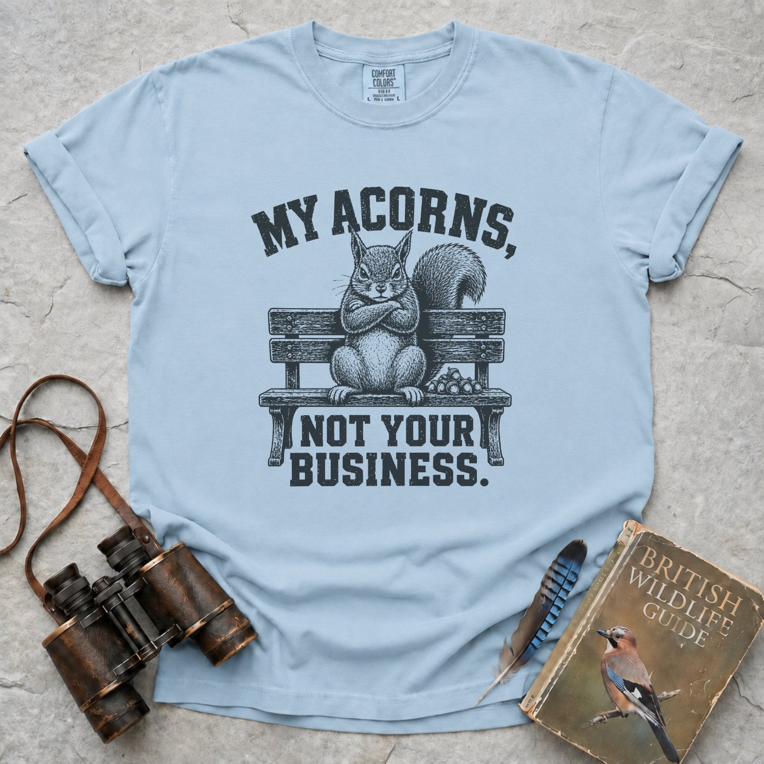 My Acorns, Not Your Business T-Shirt