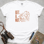 Get A Nut Squirrel T-Shirt — white