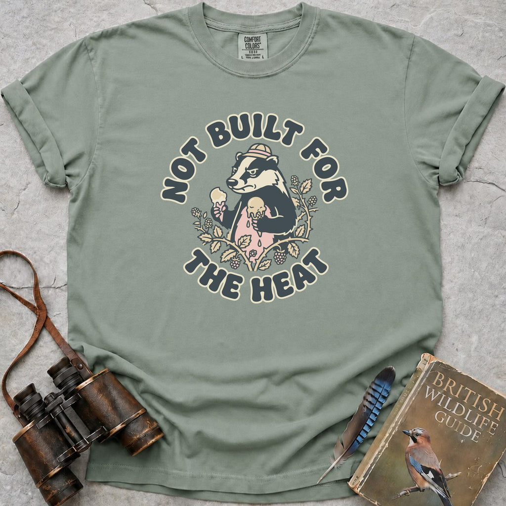 Not Built For The Heat Badger T-Shirt — bay