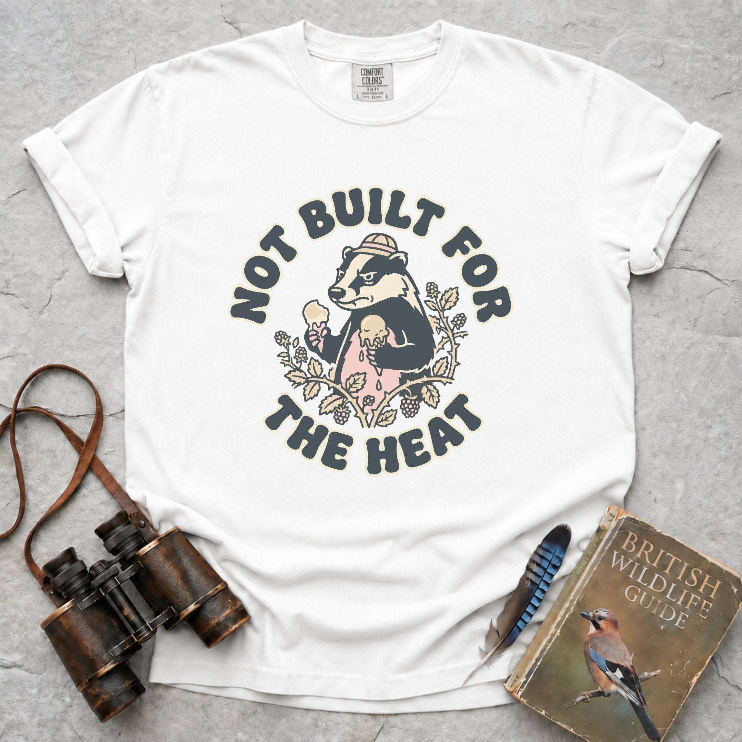 Not Built For The Heat Badger T-Shirt