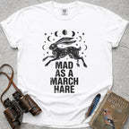 Mad As A March Hare T-Shirt
