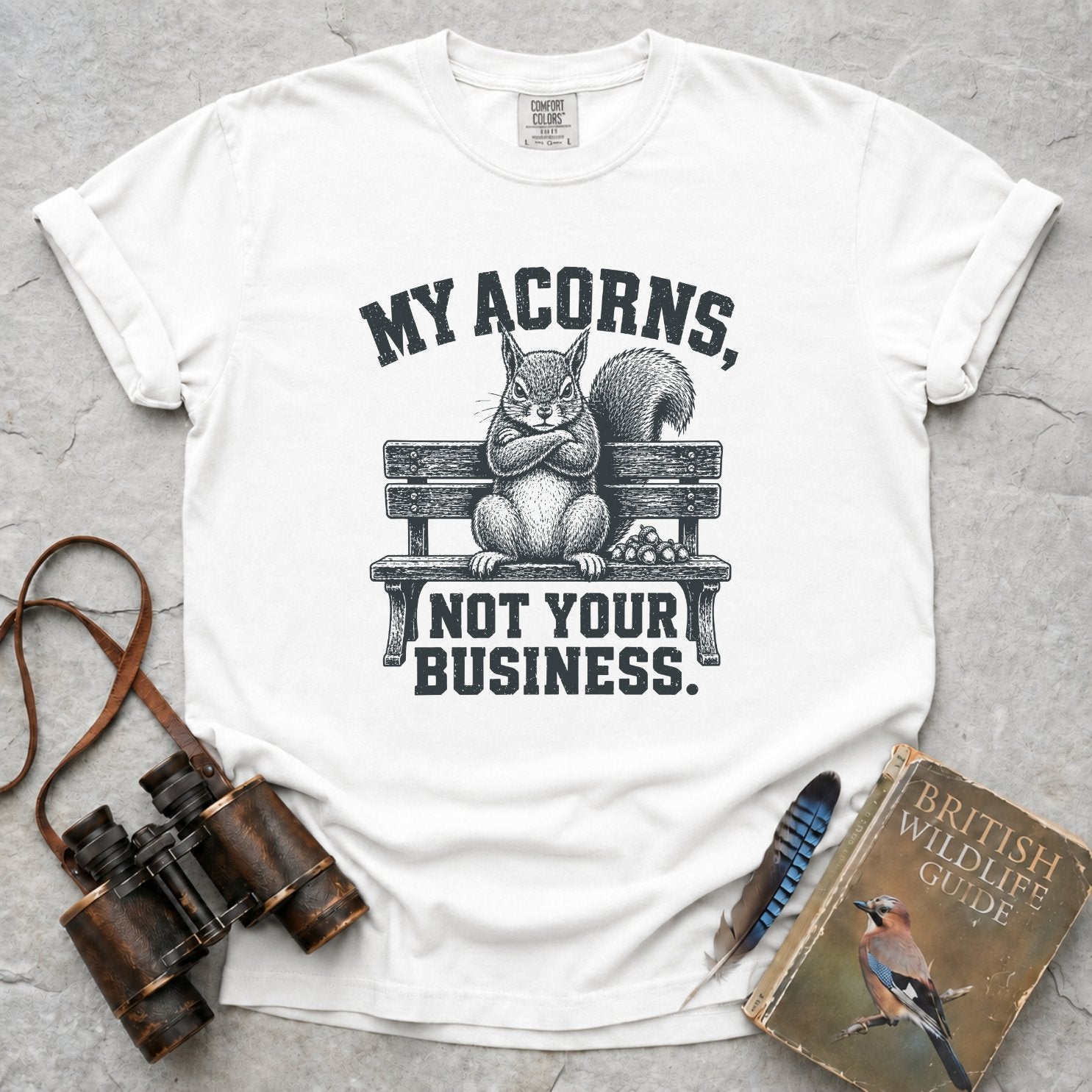 My Acorns, Not Your Business T-Shirt